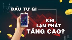 lam-phat-nen-dau-tu-gi